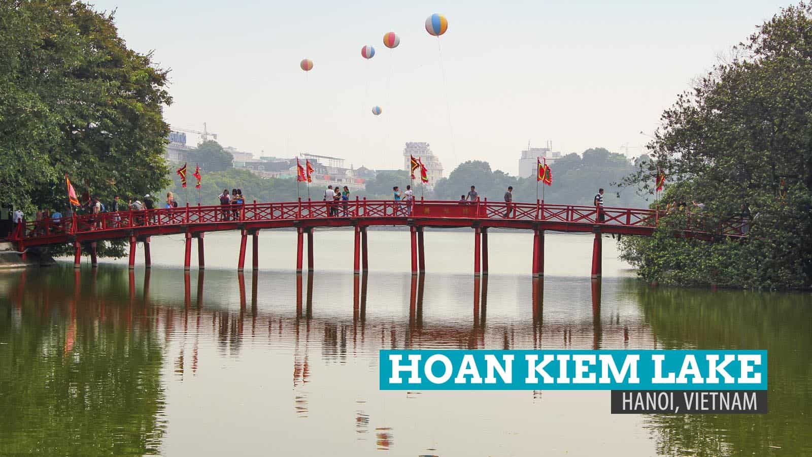 Hoan Kiem Lake: The Legend of the Restored Sword of Hanoi, Vietnam | The Poor Traveler Itinerary Blog